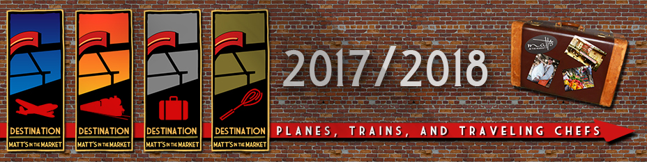 2017/2018 Planes, Trains, and Traveling Chefs Series