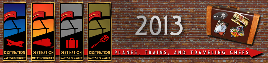 2013 Planes, Trains, and Traveling Chefs Series
